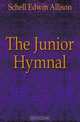 The Junior Hymnal, Schell Edwin Allison 