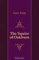 The Squire of Oakburn, Foster Emily 