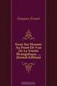 Essai Sur Erasme Au Point De Vue De La Verite Evangelique. ... (French Edition), Gaujoux Ernest 