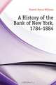 A History of the Bank of New York, 1784-1884, Domett Henry Williams 