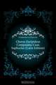 Chorus Euripideus Comparatus Cum Sophocleo (Latin Edition), Friederichs Carl Heinrich 