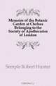 Memoirs of the Botanic Garden at Chelsea Belonging to the Society of Apothecaries of London, Semple Robert Hunter 