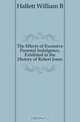 The Effects of Excessive Parental Indulgence, Exhibited in the History of Robert Jones, William B. Hallett 