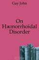 On H?morrhoidal Disorder, Gay John 
