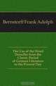 The Use of the Word Derselbe from the Classic Period of German Literature to the Present Day, Bernstorff Frank Adolph 