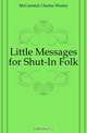 Little Messages for Shut-In Folk, McCormick Charles Wesley 