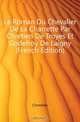 Le Roman Du Chevalier De La Charrette Par Chretien De Troyes Et Godefroy De Laigny (French Edition), Chrestien 