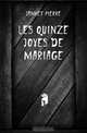 Les Quinze Joyes De Mariage, Jannet Pierre 