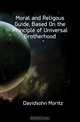 Moral and Religous Guide, Based On the Principle of Universal Brotherhood, Davidsohn Moritz 