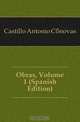 Obras, Volume 1 (Spanish Edition), Castillo Antonio Canovas 