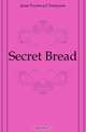 Secret Bread, Jesse F. Tennyson 