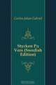 Stycken Pa Vers (Swedish Edition), Carlen Johan Gabriel 