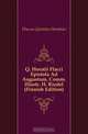 Q. Horatii Flacci Epistola Ad Augustum, Comm. Illustr. H. Riedel (Finnish Edition), Flaccus Quintus Horatius 