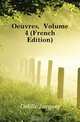 Oeuvres, Volume 4 (French Edition), Delille Jacques 