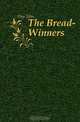 The Bread-Winners, Hay John 