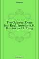 The Odyssey, Done Into Engl. Prose by S.H. Butcher and A. Lang, Homer 