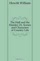 The Hall and the Hamlet, Or, Scenes and Characters of Country Life, Howitt William 