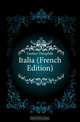 Italia (French Edition), Gautier Theophile 