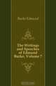 The Writings and Speeches of Edmund Burke, Volume 7, Burke Edmund 