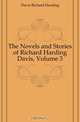 The Novels and Stories of Richard Harding Davis, Volume 3, Davis Richard Harding 