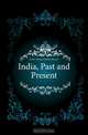 India, Past and Present, Forbes-Lindsay Charles Harcourt 