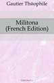 Militona (French Edition), Gautier Theophile 