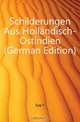 Schilderungen Aus Hollandisch-Ostindien (German Edition), Epp F. 