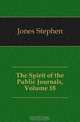 The Spirit of the Public Journals, Volume 18, Stephen Jones 