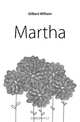 Martha, Gilbert William 