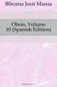 Obras, Volume 10 (Spanish Edition), Barcena Jose Maria 