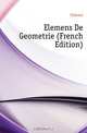 Elemens De Geometrie (French Edition), Clairaut 