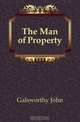 The Man of Property, John Galsworthy 