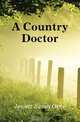 A Country Doctor, Jewett Sarah Orne 