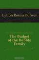The Budget of the Bubble Family, Lytton Rosina Bulwer 