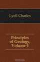 Principles of Geology, Volume 4, Lyell Charles 