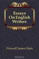 Essays On English Writers, Friswell James Hain 