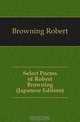 Select Poems of Robert Browning (Japanese Edition), Browning Robert 