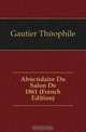 Abecedaire Du Salon De 1861 (French Edition), Gautier Theophile 