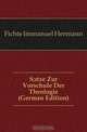 Satze Zur Vorschule Der Theologie (German Edition), Fichte Immanuel Hermann 