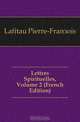 Lettres Spirituelles, Volume 2 (French Edition), Lafitau Pierre-Francois 