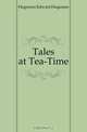 Tales at Tea-Time, Hugessen Edward Hugessen 