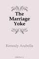 The Marriage Yoke, Kenealy Arabella 