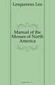 Manual of the Mosses of North America, Lesquereux Leo 