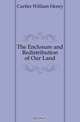 The Enclosure and Redistribution of Our Land, W.H. Curtler 