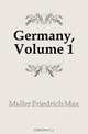 Germany, Volume 1, Friedrich Max Muller 