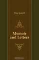 Memoir and Letters, May Joseph 