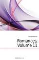 Romances, Volume 11, Александр Дюма 