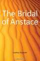 The Bridal of Anstace, Godfrey Elizabeth 