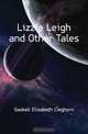 Lizzie Leigh and Other Tales, Gaskell Elizabeth Cleghorn 