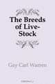 The Breeds of Live-Stock, Gay Carl Warren 
